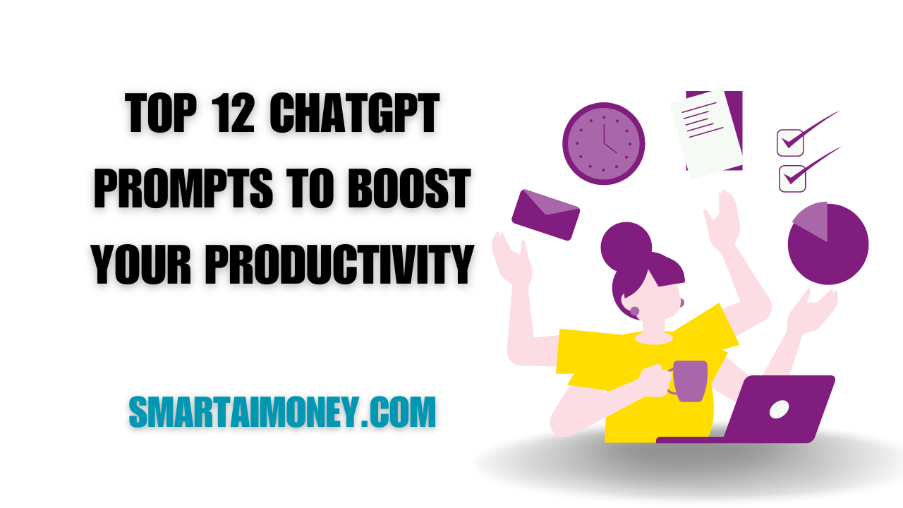 12 Effective ChatGPT Prompts to Boost Your Productivity
