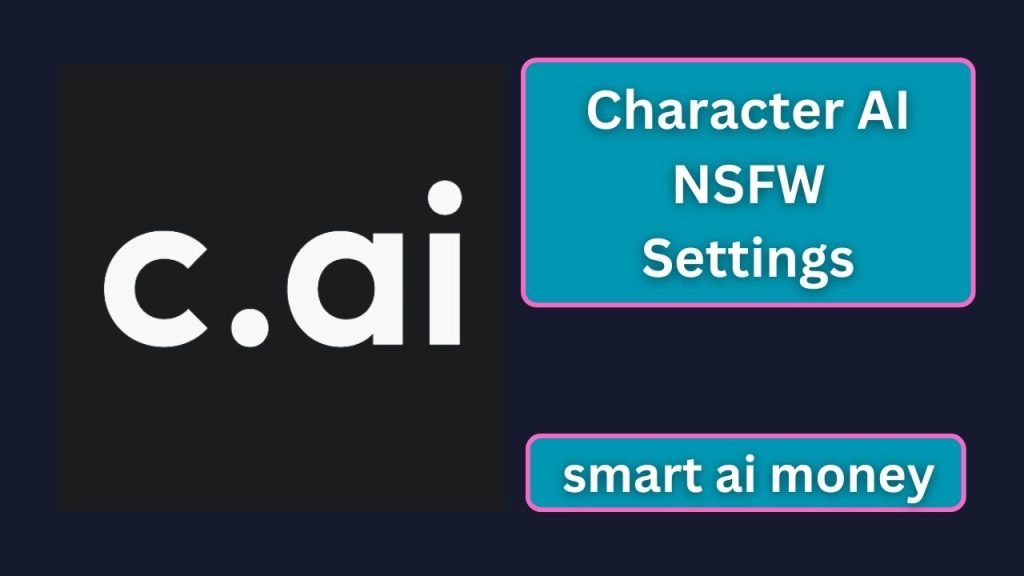 Character AI NSFW Settings How To Manage