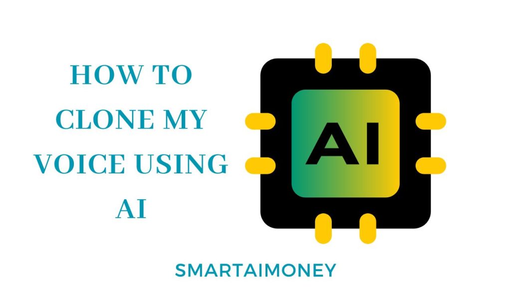 How To Clone My Voice Using AI The Power of Voice Cloning
