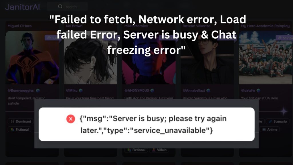 Failed to fetch Network error Load failed Error Server is busy Chat freezing error
